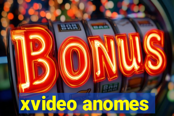 xvideo anomes